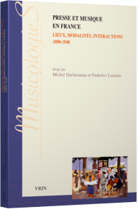 Couverture du livre "Presse et musique en France : Lieu, modalité, interactions 1890-1940"
